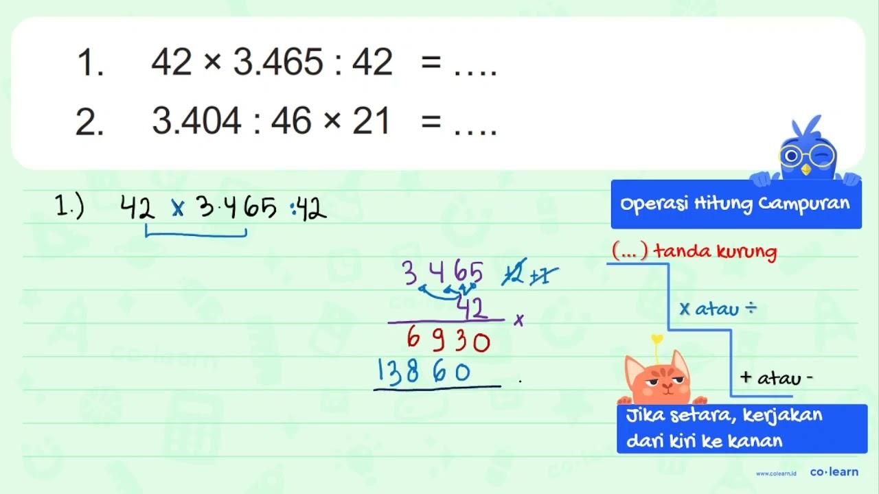 1. 42 x 3.465 : 42 = .... 2. 3.404 : 46 x 21 = ....