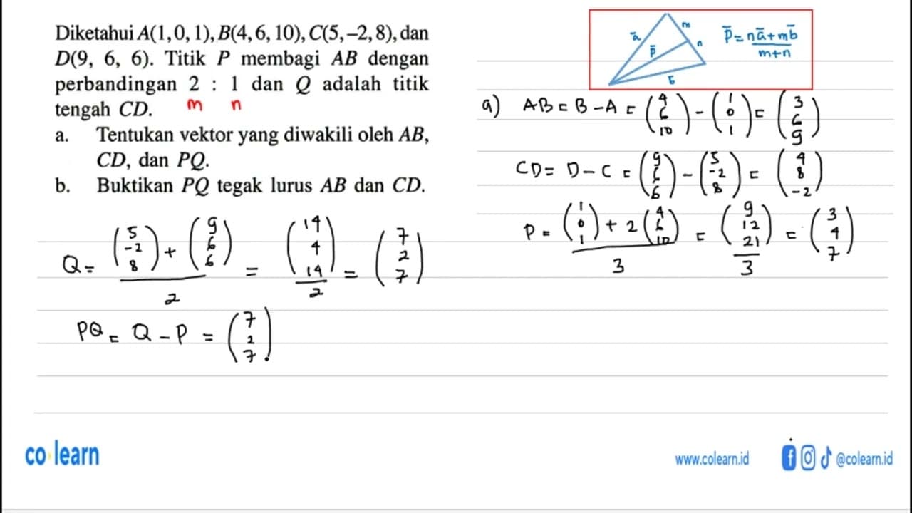 Diketahui A(1,0,1), B(4,6,10), C(5,-2,8), dan D(9,6,6).