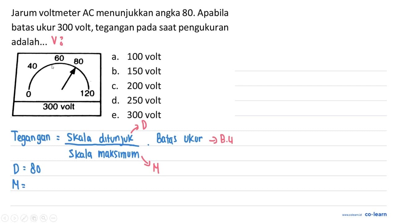 Jarum voltmeter A C menunjukkan angka 80. Apabila batas