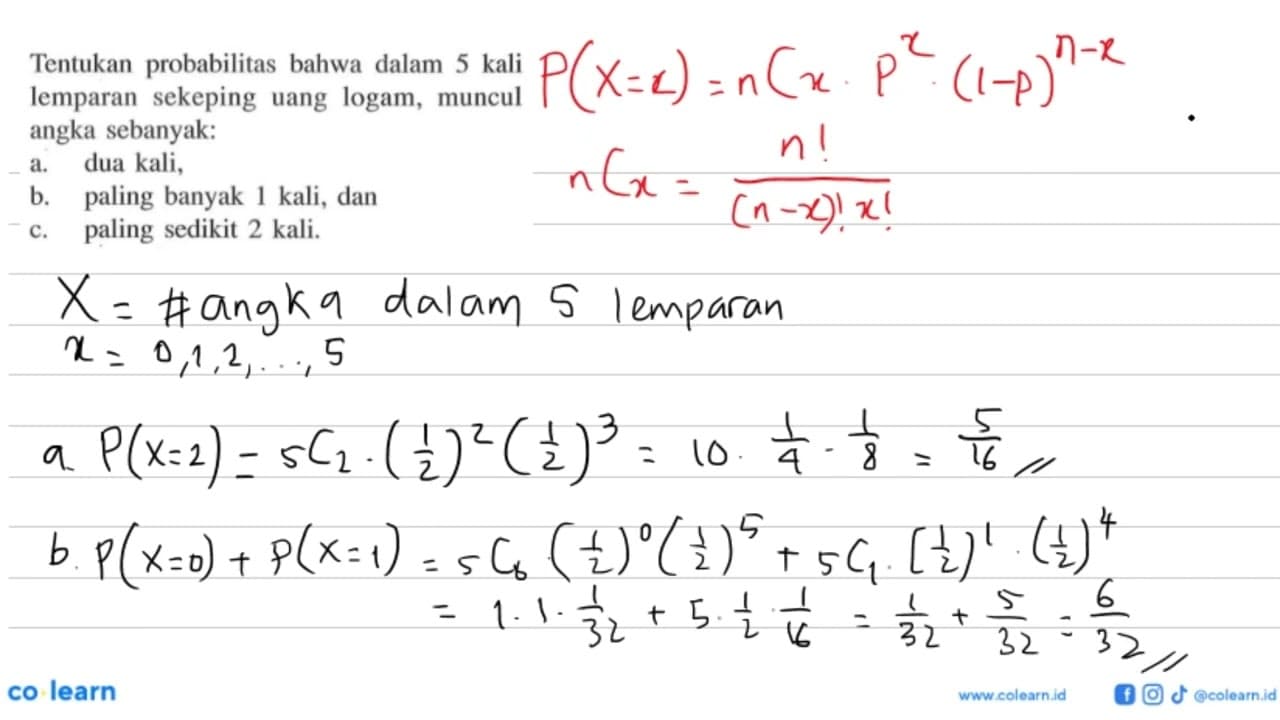 Tentukan probabilitas bahwa dalam 5 kali lemparan sekeping