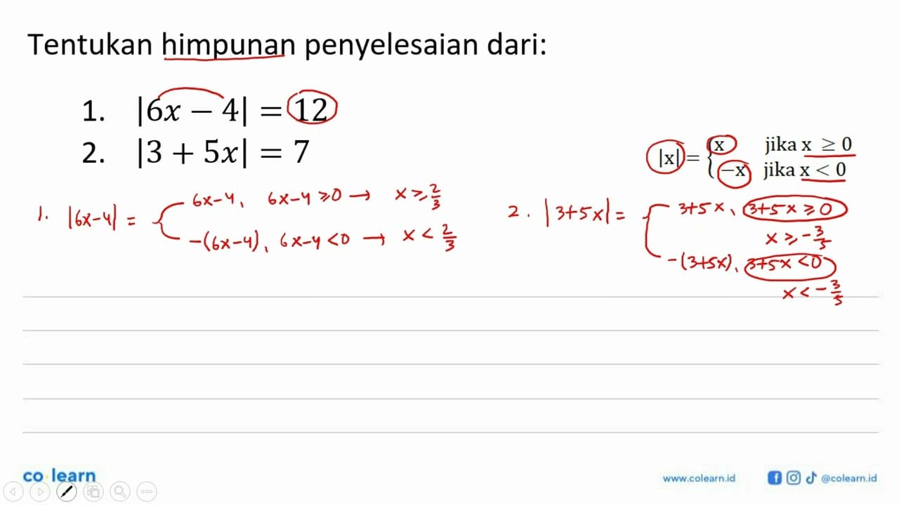 Tentukan himpunan penyelesaian dari: 1. |6x -4| =12 B. |3 +