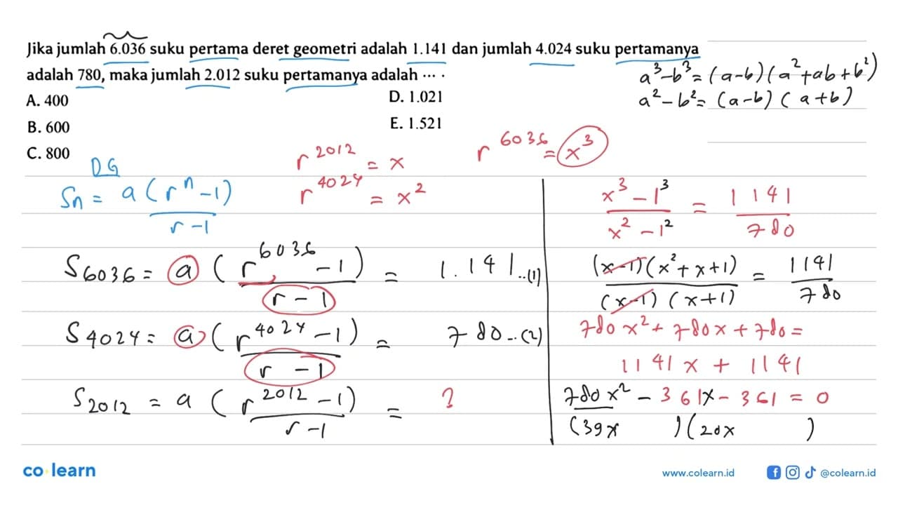 Jika jumlah 6.036 suku pertama deret geometri adalah 1.141