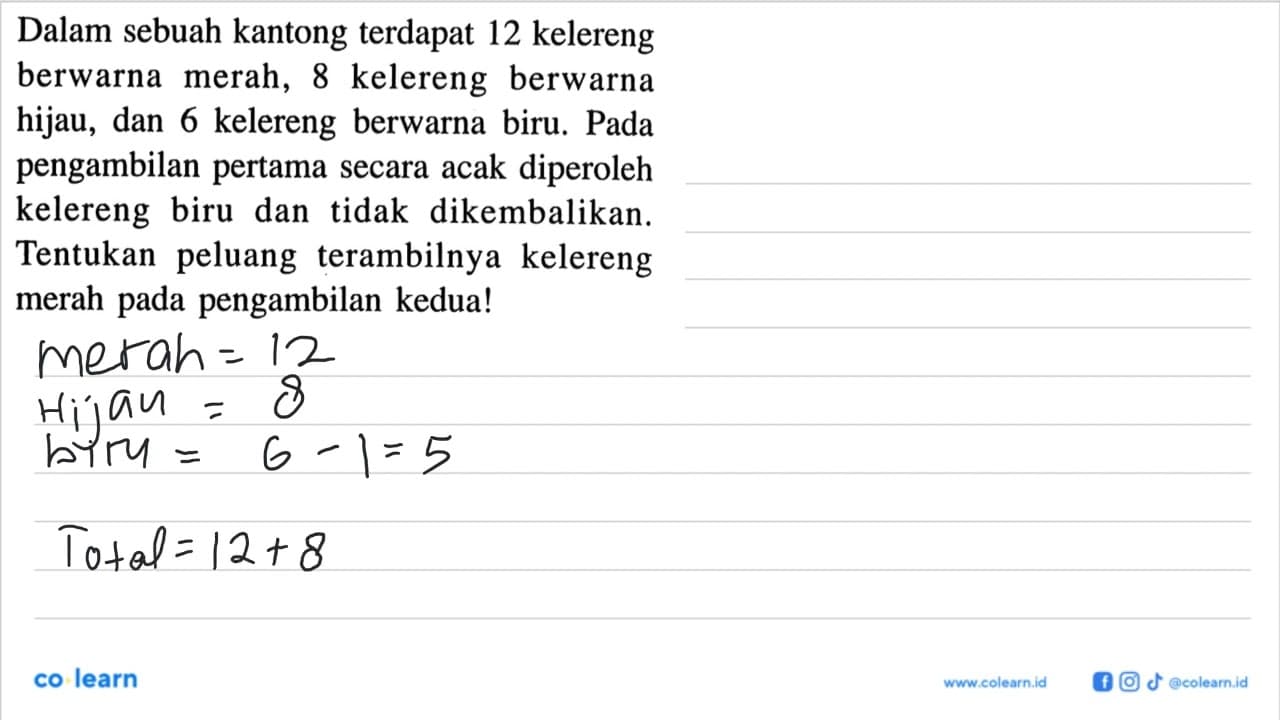 Dalam sebuah kantong terdapat 12 kelereng berwarna merah, 8