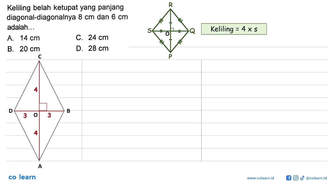 Keliling belah ketupat yang panjang diagonal-diagonalnya 8