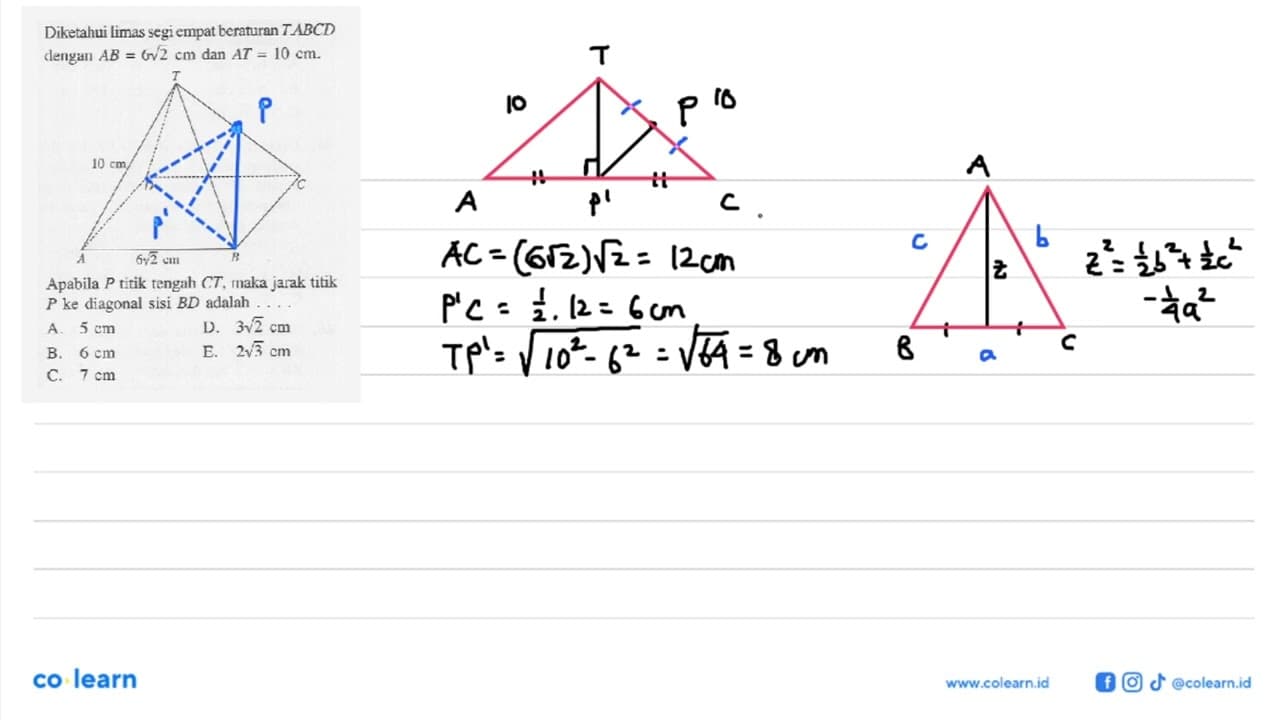 Diketahui limas segi empat beraturan T.ABCD dengan AB=6
