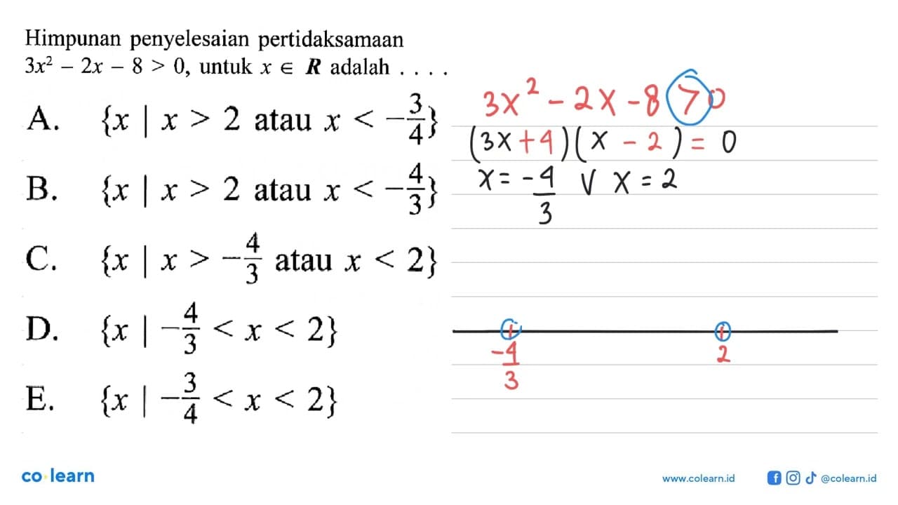 Himpunan penyelesaian pertidaksamaan 3x^2-2x-8>0, untuk x e