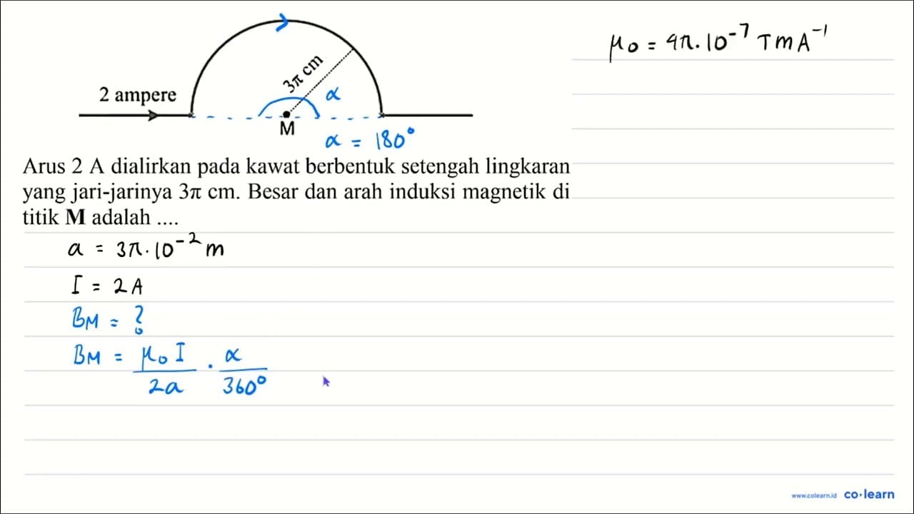 2 ampere ( Arus 2 A dialirkan pada kawat berbentuk setengah