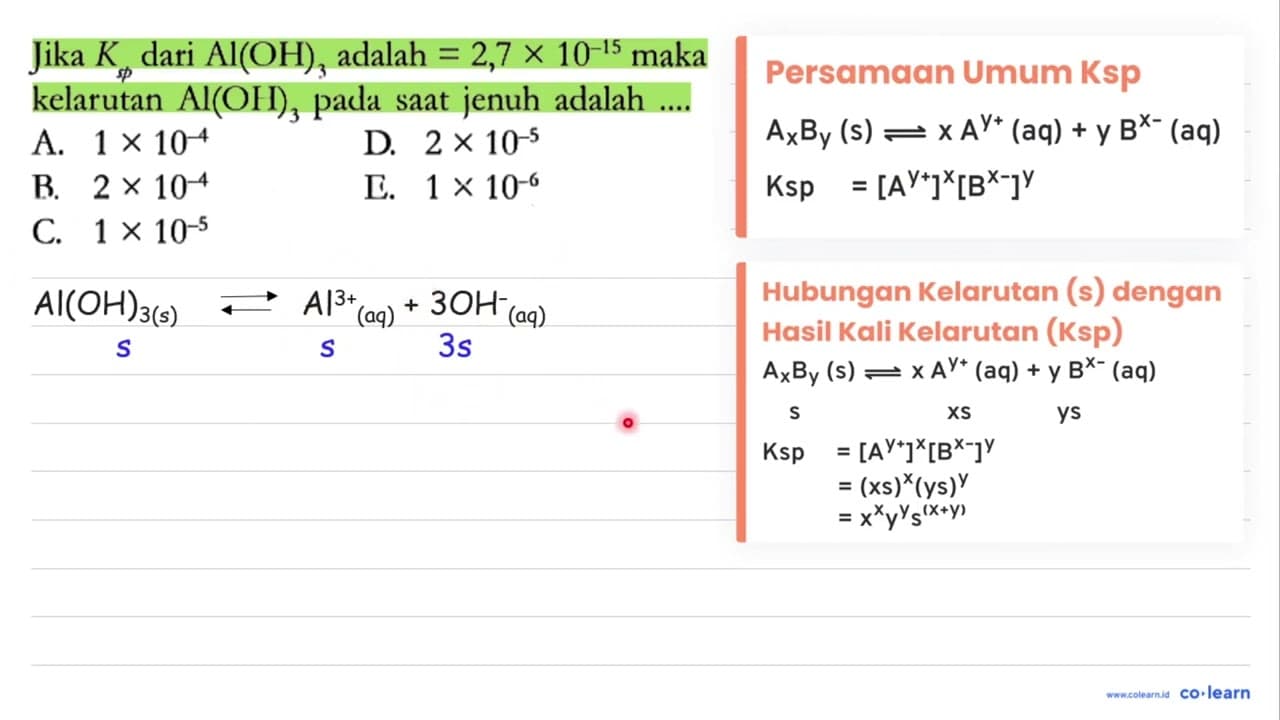 Jika Ksp dari Al(OH)3 adalah=2,7 x 10^(-15) maka kelarutan