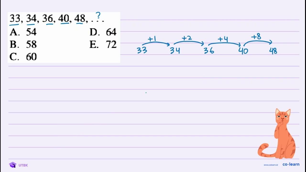 33,34,36,40,48, ... A. 54 D. 64 B. 58 E. 72 C. 60