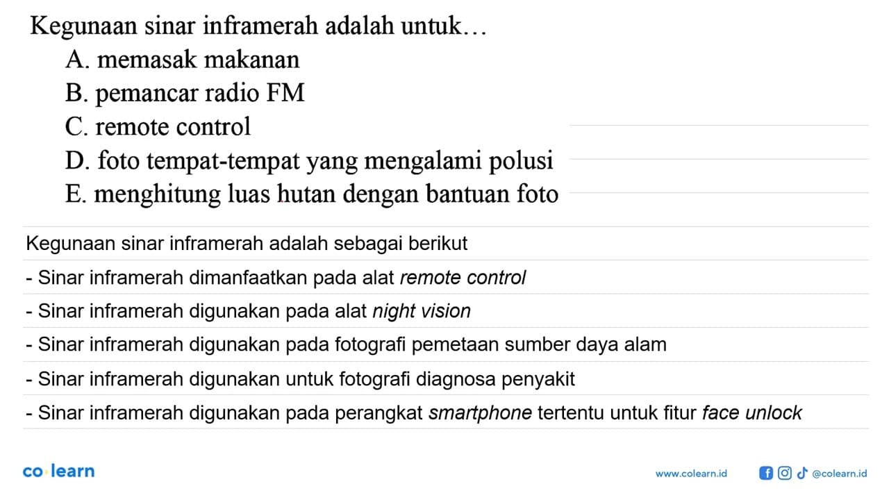 Kegunaan sinar inframerah adalah untuk A. memasak makanan