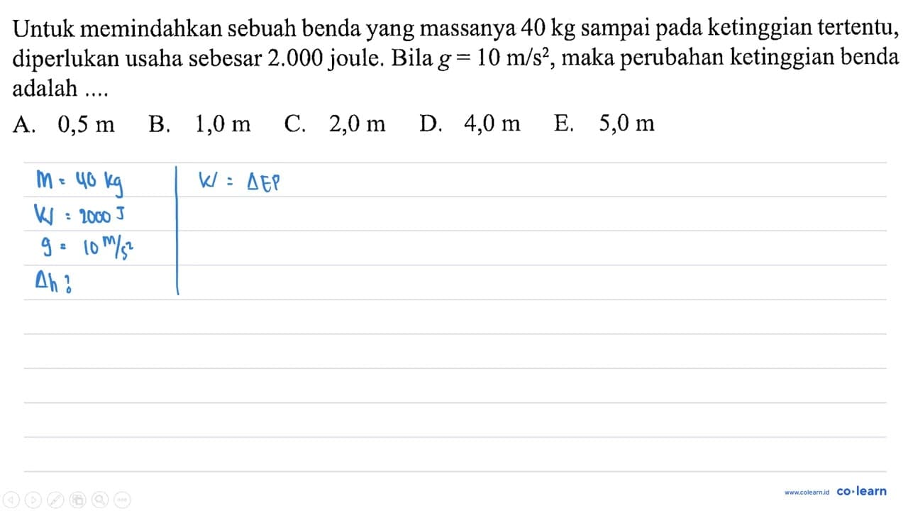 Untuk memindahkan sebuah benda yang massanya 40 kg sampai