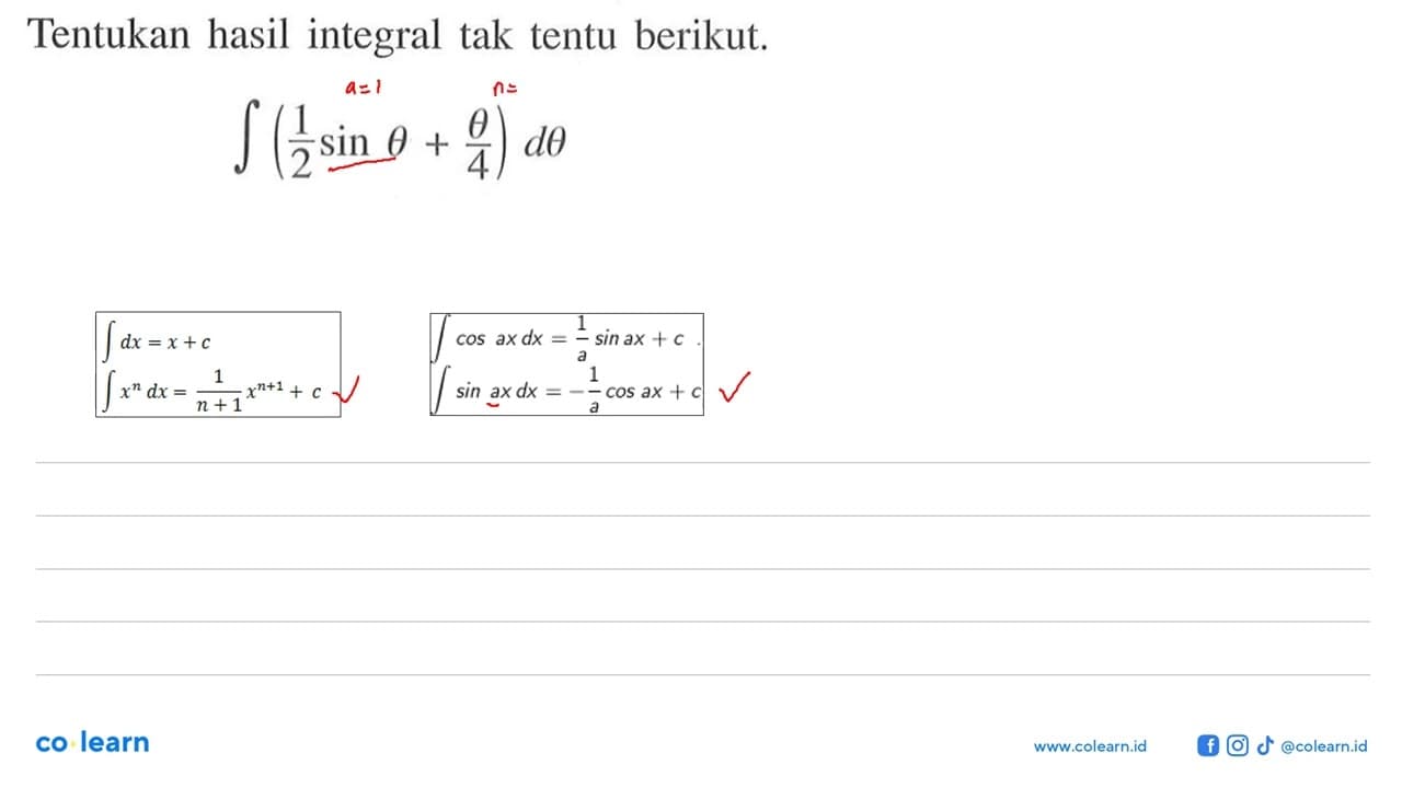 Tentukan hasil integral tak tentu berikut.integral (1/2 sin