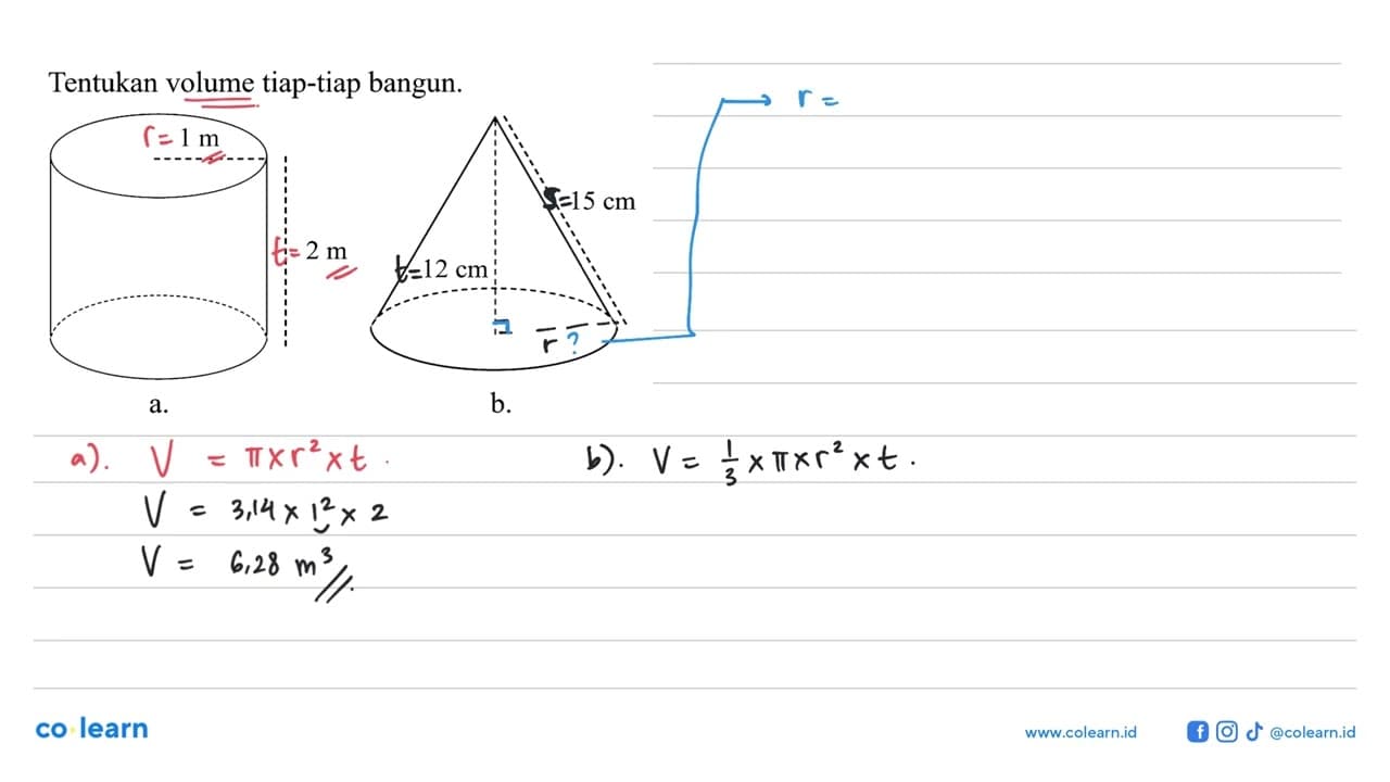 Tentukan volume tiap-tiap bangun.a. 1 m 2 m b. 12 cm 15 cm