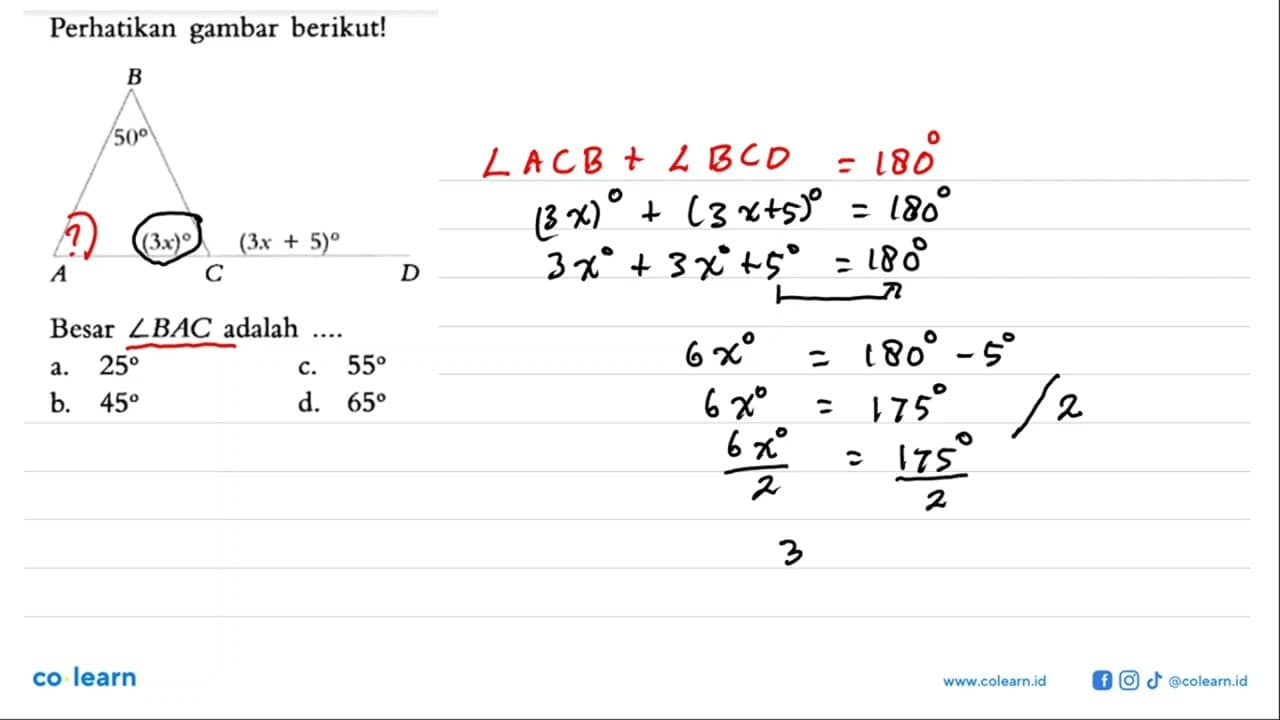 Perhatikan gambar berikut! B 50 (3x) (3x+5) A C D Besar