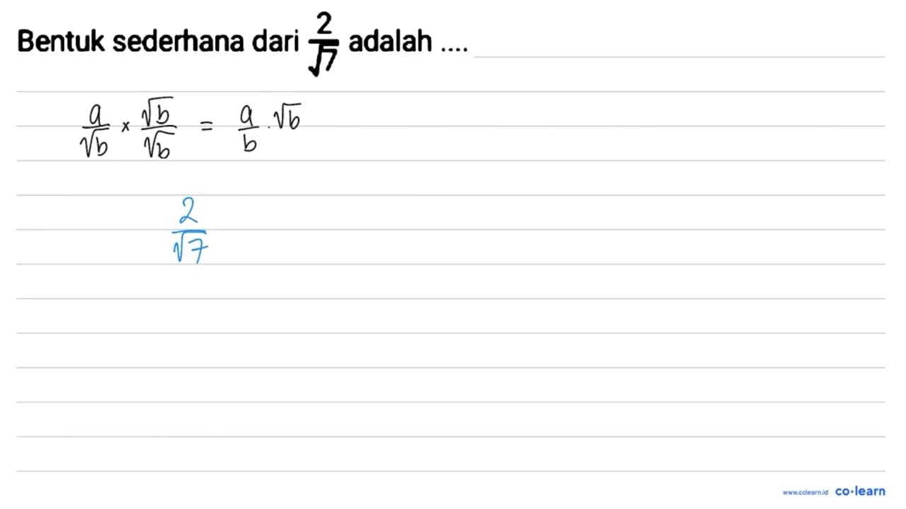 Bentuk sederhana dari (2)/(akar(7)) adalah