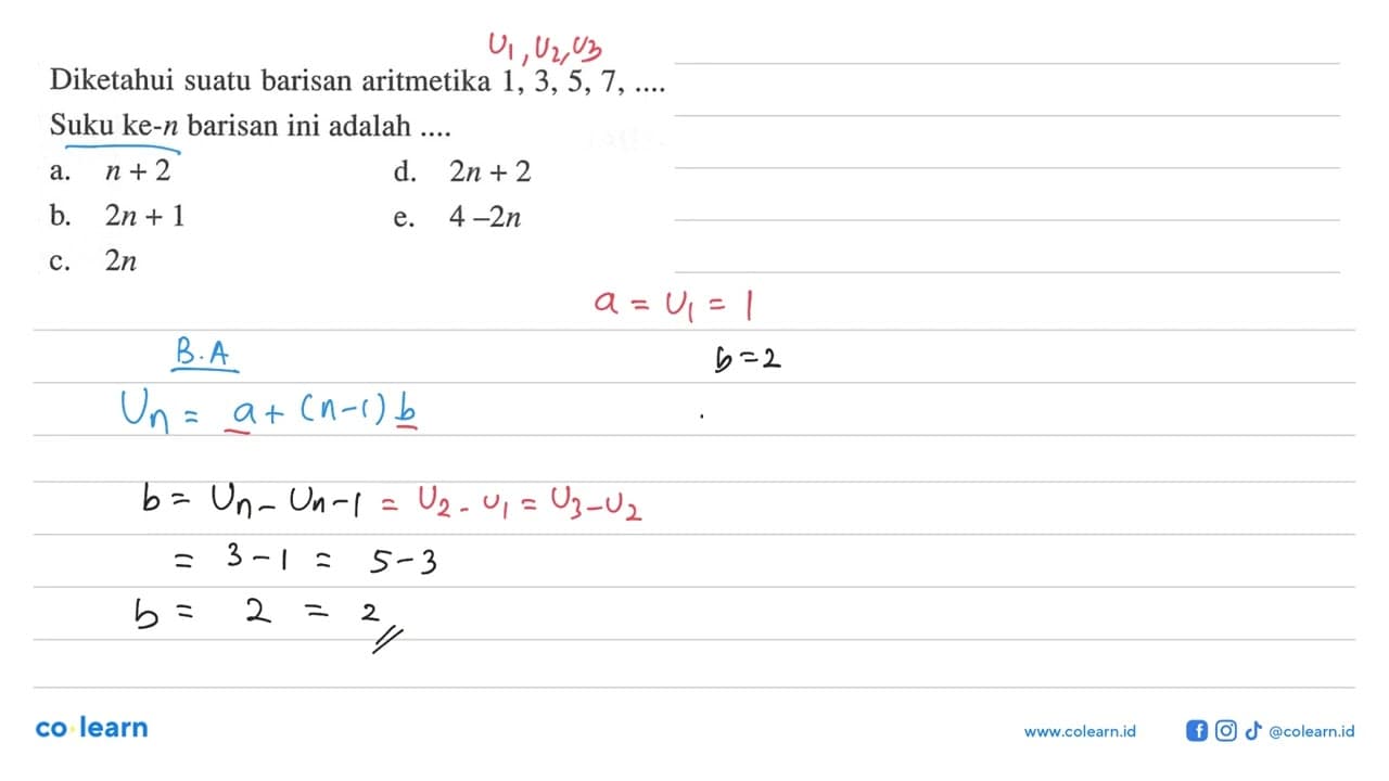 Diketahui suatu barisan aritmetika 1,3,5,7, ... Suku ke-n