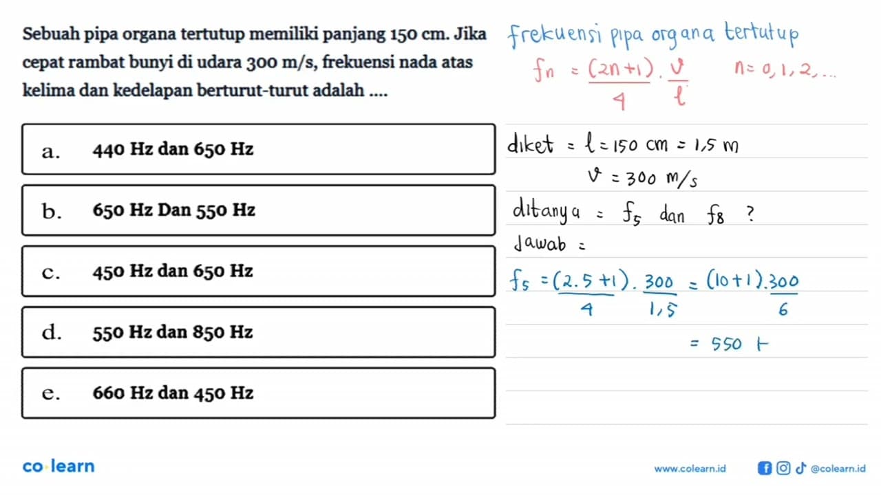 Sebuah pipa organa tertutup memiliki panjang 150 cm. Jika