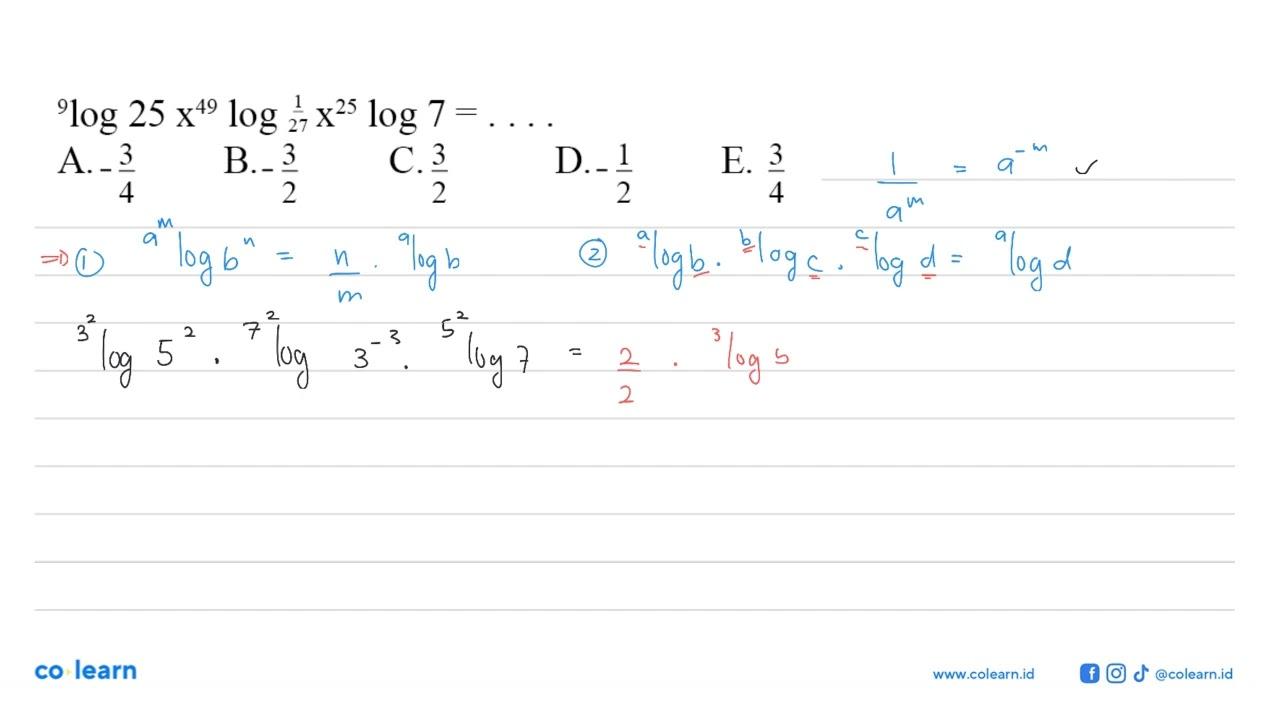 9log25 x 49log(1/27) x 25log27 = . . . .