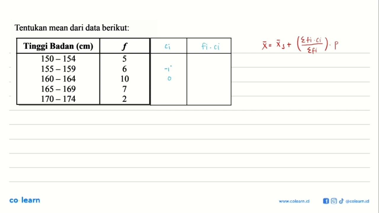 Tentukan mean dari data berikut: Tinggi Badan (cm) f