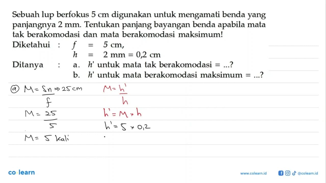 Sebuah lup berfokus 5 cm digunakan untuk mengamati benda