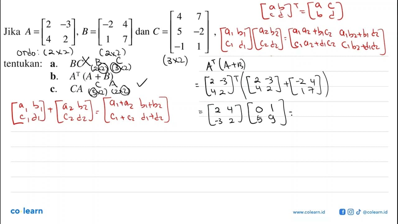 Jika A=[2 -3 4 2], B=[-2 4 1 7] dan C=[4 7 5 -2 -1 1]