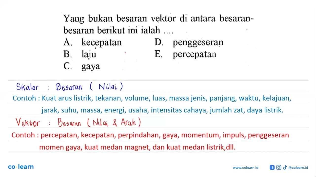 Yang bukan besaran vektor di antara besaran- besaran