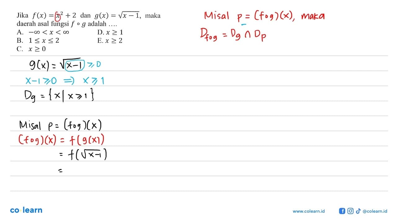 Jika f(x)=x^2+2 dan g(x)=akar(x-1), maka daerah asal fungsi