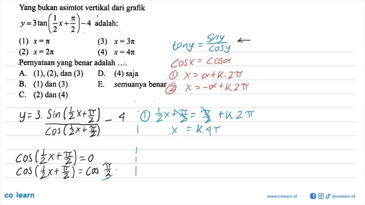 Yang bukan asimtot vertikal dari grafik y=3tan(1/2x+pi/2)-4