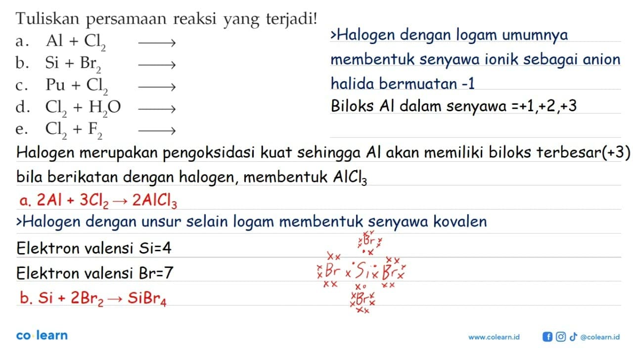 Tuliskan persamaan reaksi yang terjadi! a. Al + Cl2 -> b.