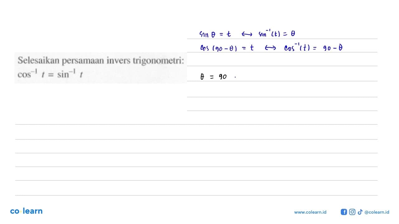 Selesaikan persamaan invers trigonometri: cos^-1 t=sin^-1 t