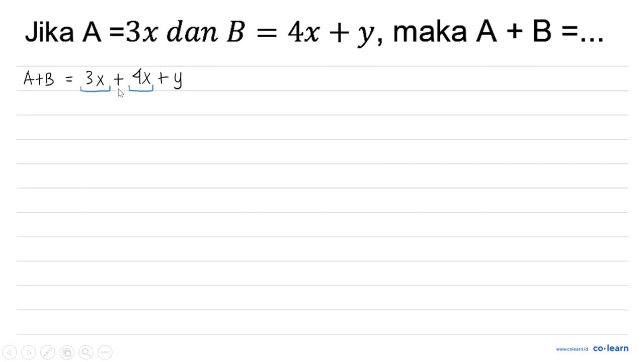 Jika A=3 x dan B=4 x+y , maka A+B=...