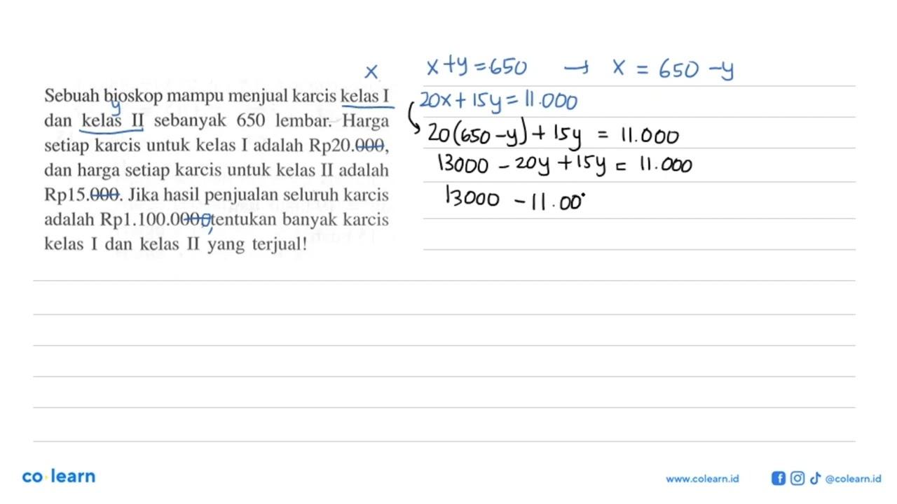 Sebuah bioskop mampu menjual karcis kelas I dan kelas II