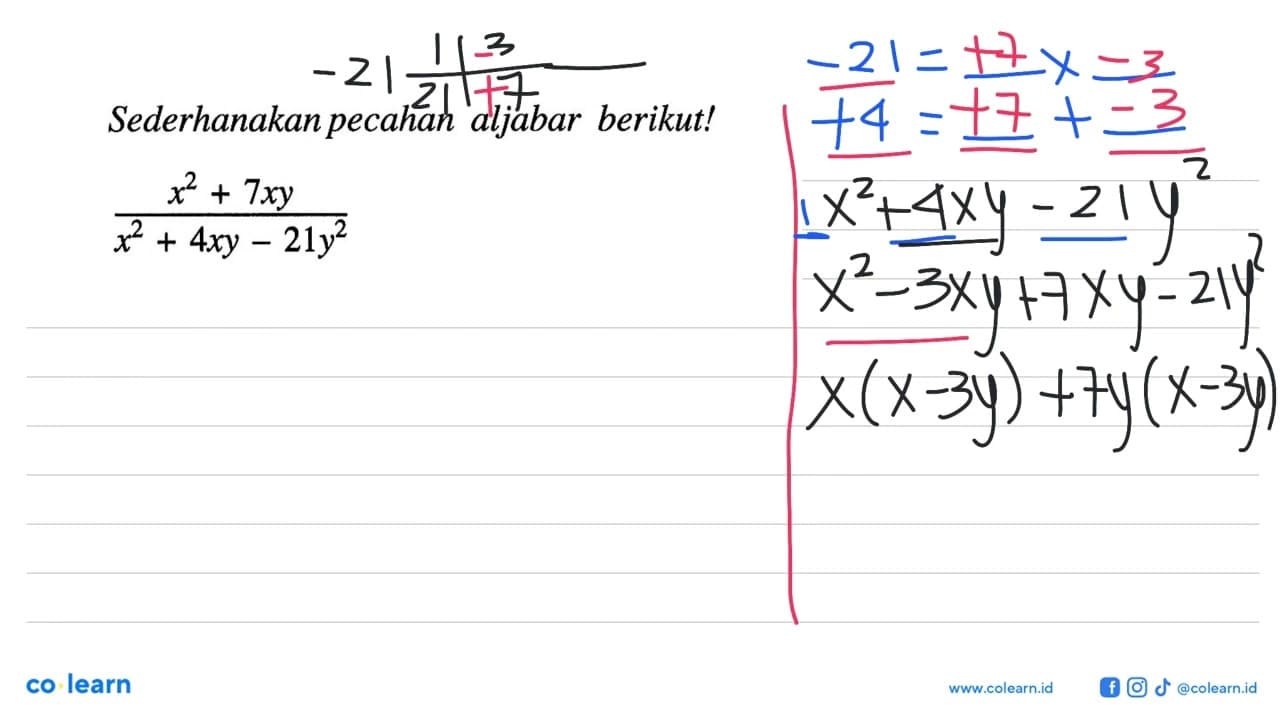 Sederhanakan pecahan aljabar berikut! (x^2 + 7xy)/(x^2 +