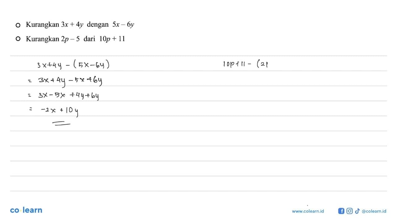 Kurangkan 3x + 4y dengan 5x - 6y Kurangkan 2p = 5 dari 10p