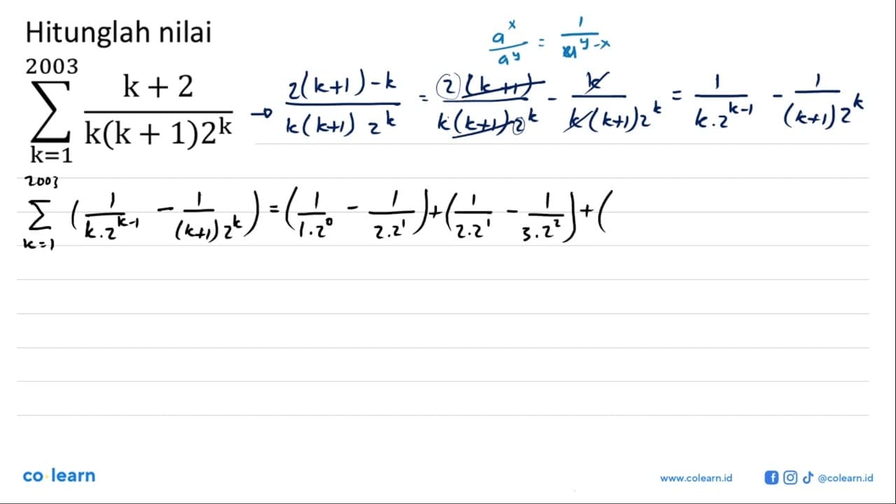 Hitunglah nilai sigma k=1 2003 (k+2)/(k(k + 1)2^k)