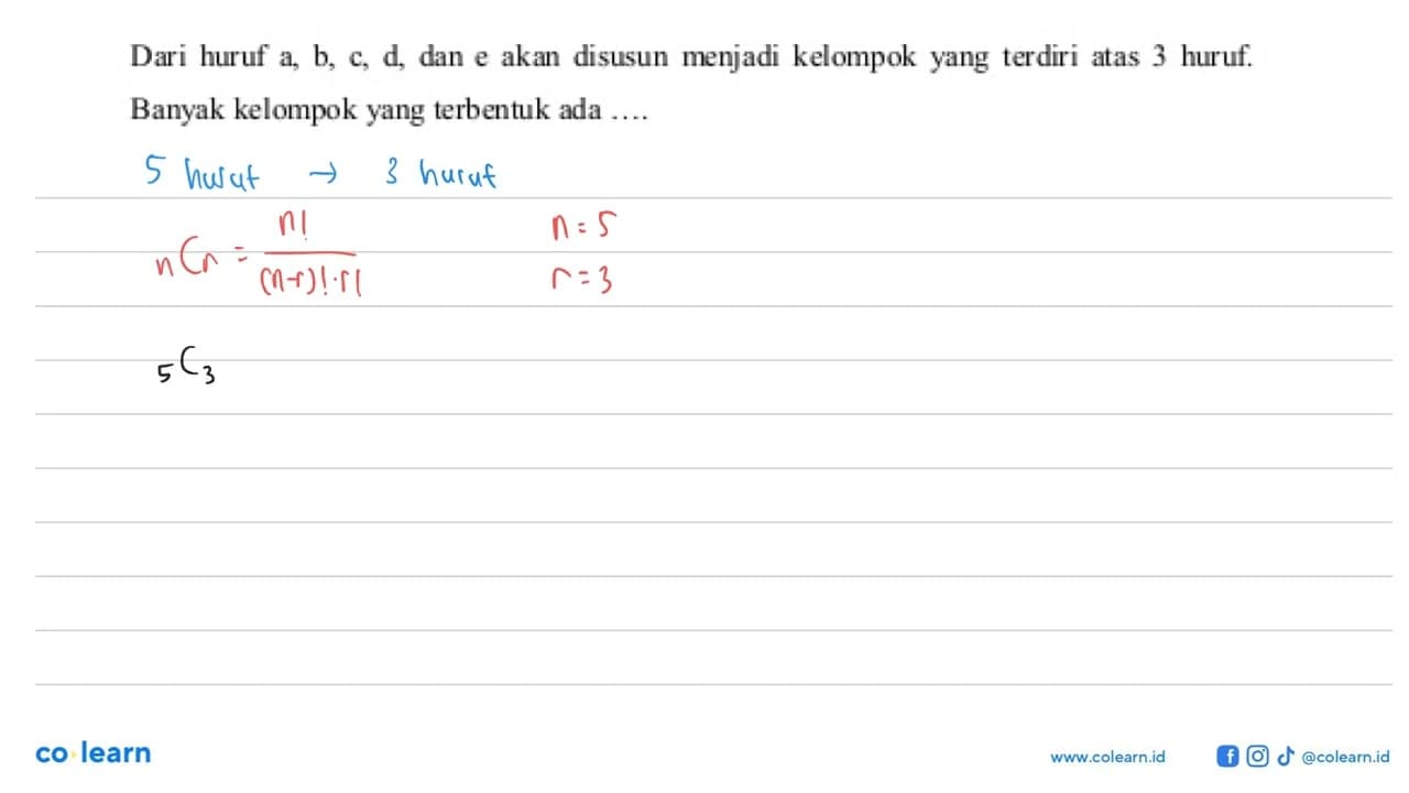 Dari huruf a, b, c, d, dan e akan disusun menjadi kelompok