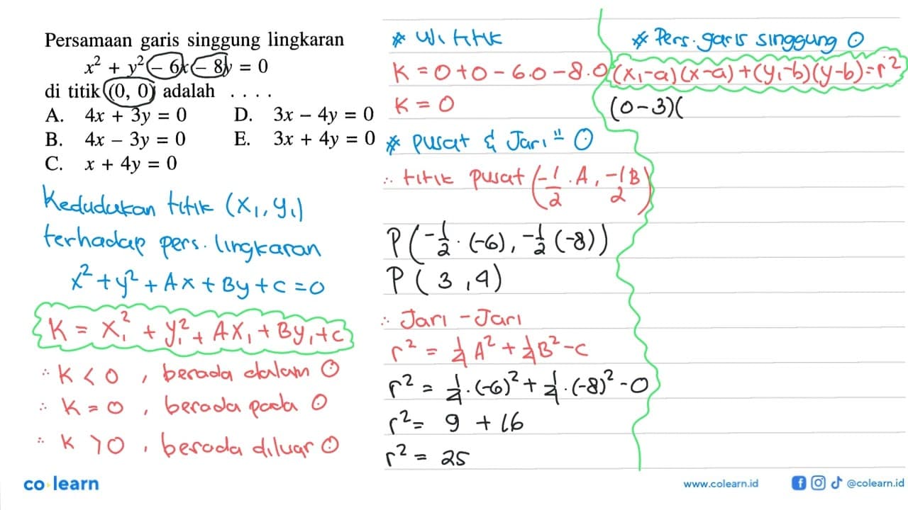 Persamaan garis singgung lingkaranx^2+y^2-6x-8y=0di titik