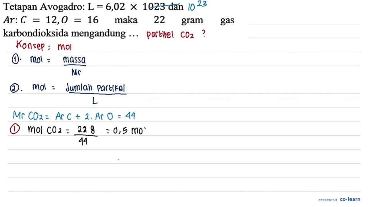 Tetapan Avogadro: L = 6,02 x 1023 dan Ar: C = 12, O = 16