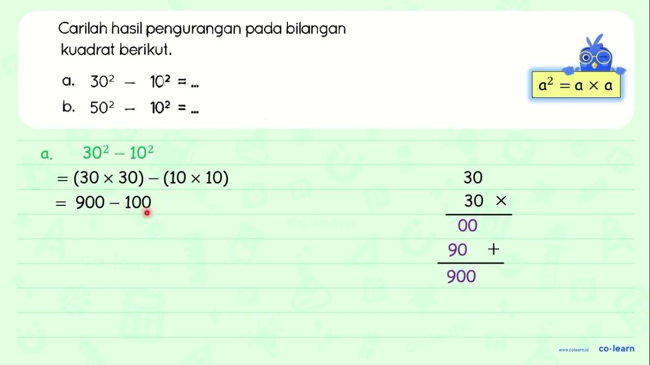 Carilah hasil pengurangan pada bilangan kuadrat berikut. a.