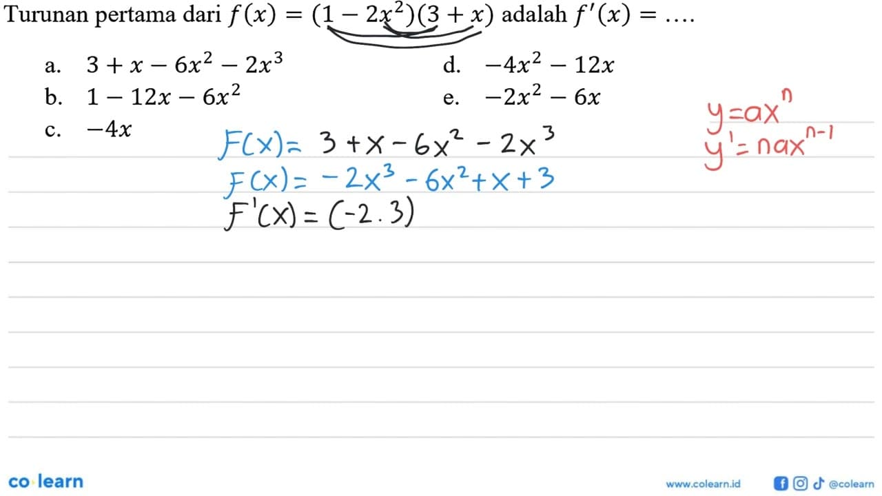 Turunan pertama dari f(x)=(1-2 x^2)(3+x) adalah f^(x)=...