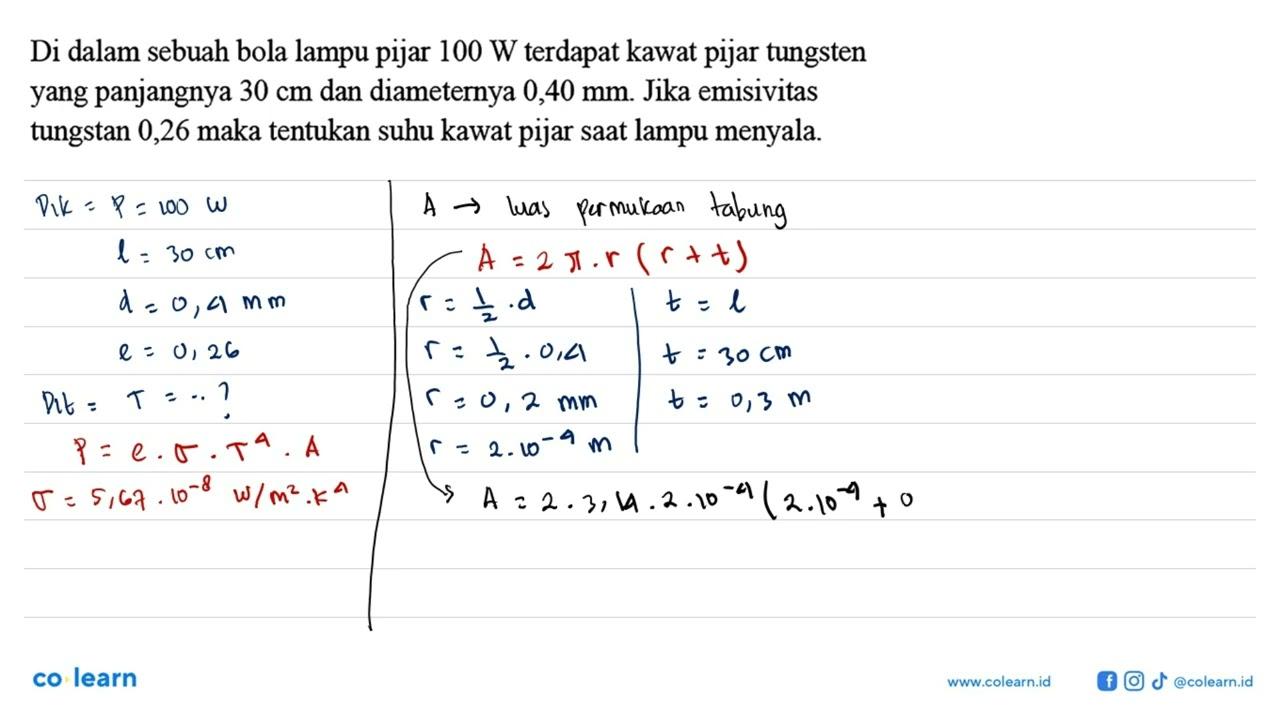 Di dalam sebuah bola lampu pijar 100 W terdapat kawat pijar