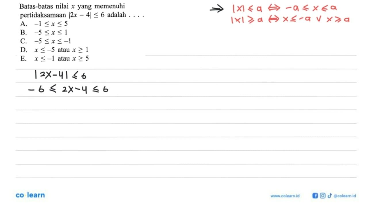 Batas-batas nilai x yang memenuhi pertidaksamaan |2x-4|<=6