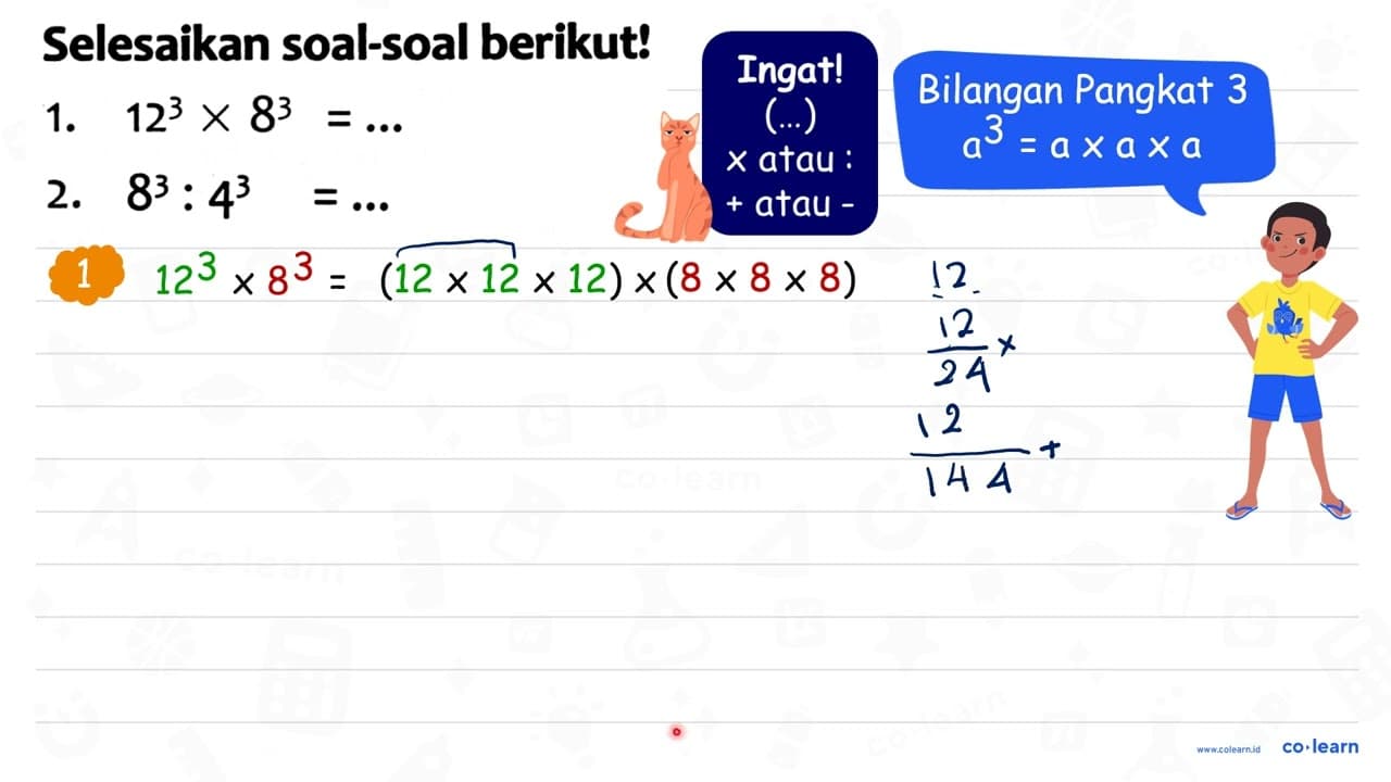 Selesaikan soal-soal berikut! 1. 12^(3) x 8^(3)=... 2.