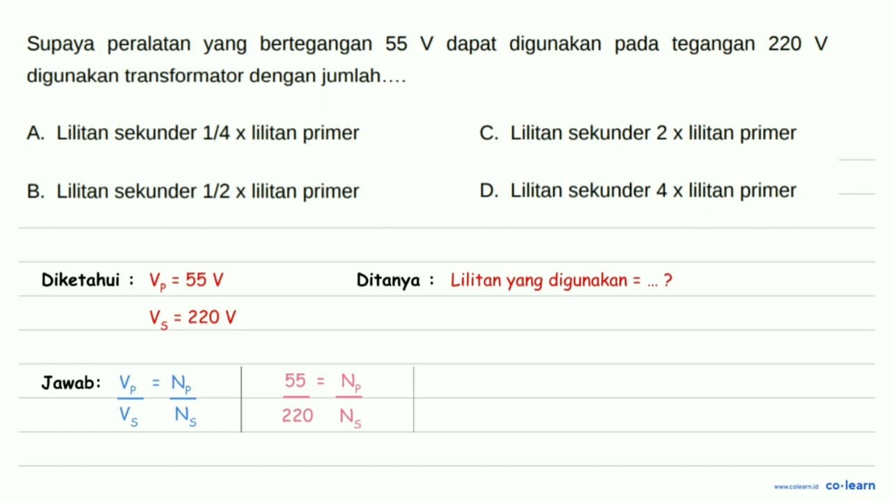 Supaya peralatan yang bertegangan 55 V dapat digunakan pada