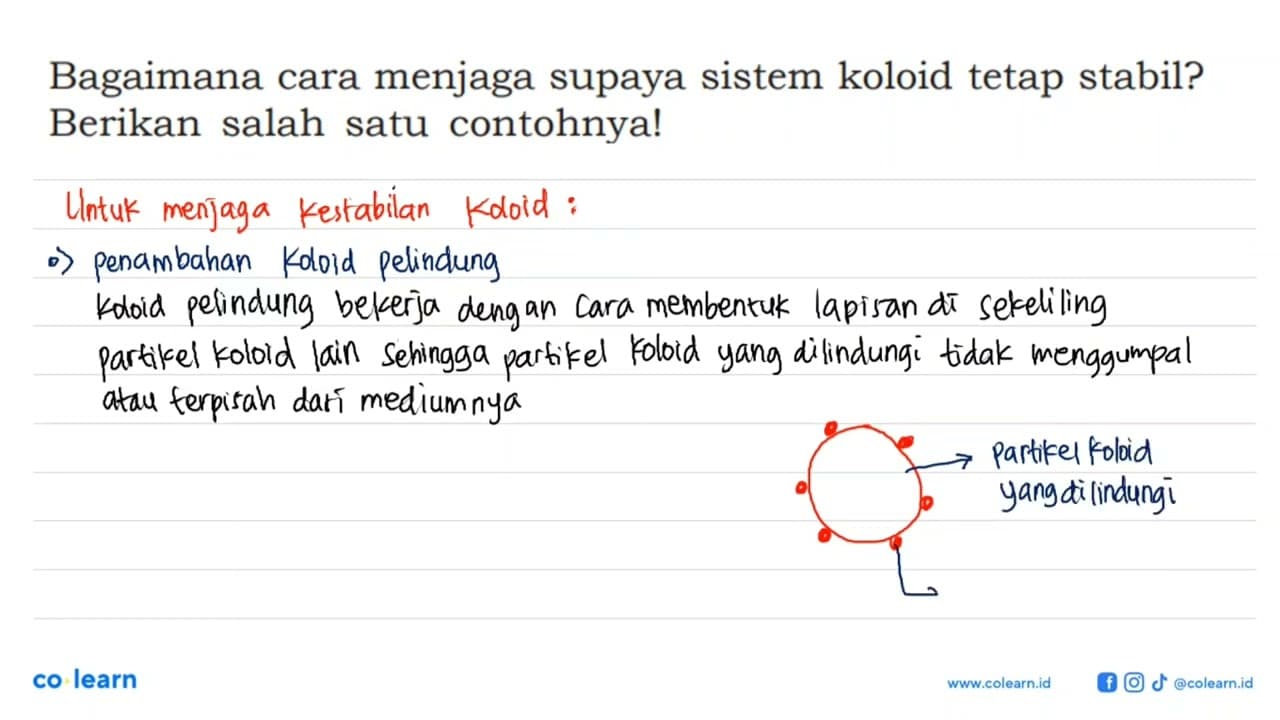 Bagaimana cara menjaga supaya sistem koloid tetap stabil?