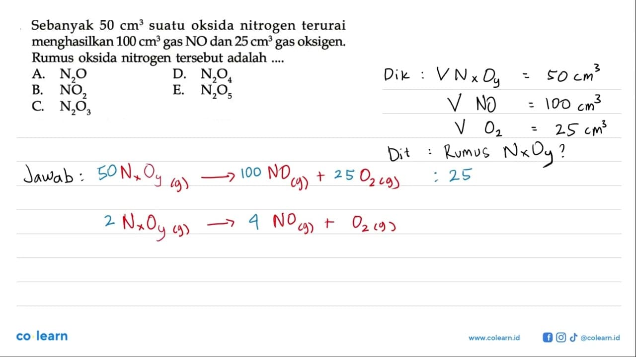 Sebanyak 50 cm^3 suatu oksida nitrogen terurai menghasilkan