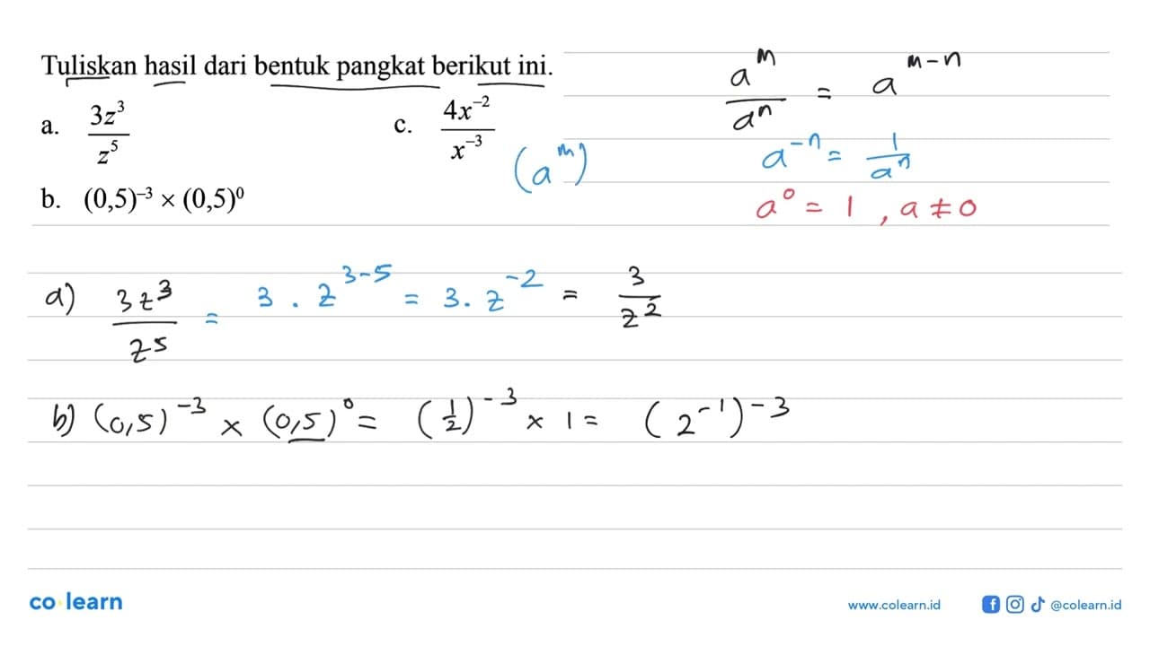 Tuliskan hasil dari bentuk pangkat berikut ini. a.