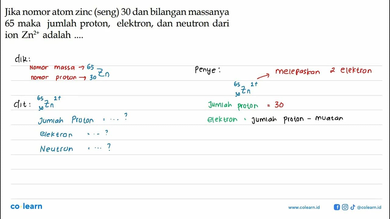 Jika nomor atom zinc (seng) 30 dan bilangan massanya 65