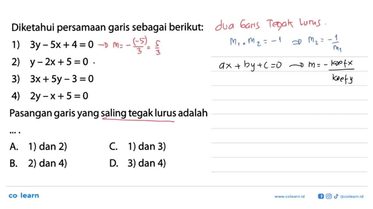 Diketahui persamaan garis sebagai berikut: 1) 3y - 5x + 4 =