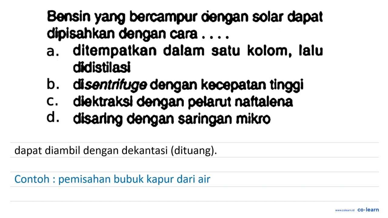 Bensin yang bercampur dengan solar dapat dipisahkan dengan